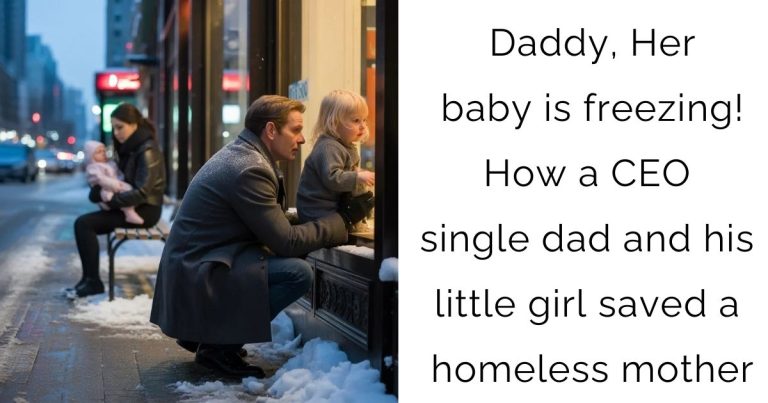 Daddy, Her baby is freezing!-How a CEO single dad and his little girl saved a homeless mother