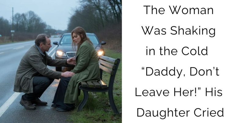 The Woman Was Shaking in the Cold — “Daddy, Don’t Leave Her!” His Daughter Cried
