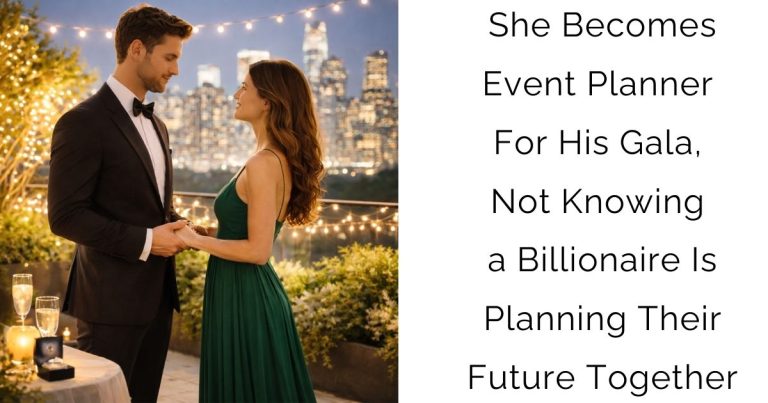 She Becomes Event Planner For His Gala, Not Knowing a Billionaire Is Planning Their Future Together