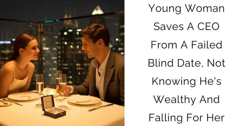 Young Woman Saves A CEO From A Failed Blind Date, Not Knowing He’s Wealthy And Falling For Her