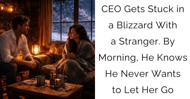 CEO Gets Stuck in a Blizzard With a Stranger. By Morning, He Knows He Never Wants to Let Her Go