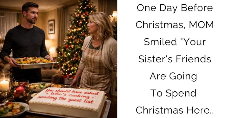 One Day Before Christmas, MOM Smiled “Your Sister’s Friends Are Going To Spend Christmas Here..