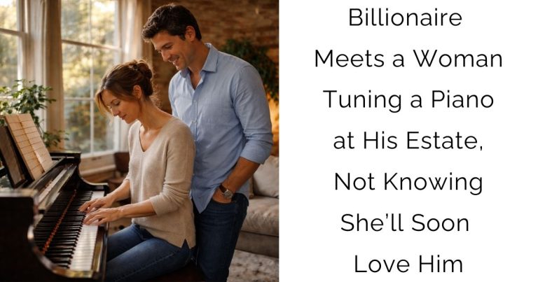 Billionaire Meets a Woman Tuning a Piano at His Estate, Not Knowing She’ll Soon Love Him