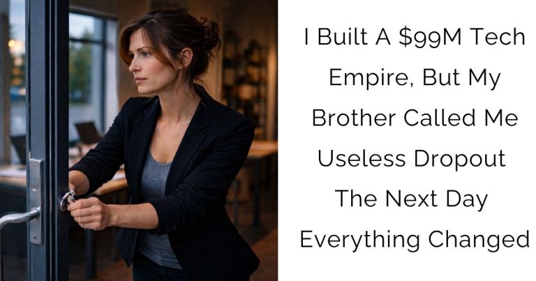I Built A $99M Tech Empire, But My Brother Called Me Useless Dropout The Next Day Everything Changed