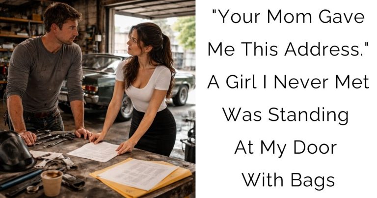 “Your Mom Gave Me This Address.” A Girl I Never Met Was Standing At My Door With Bags