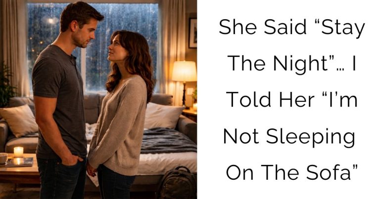 She Said “Stay The Night”… I Told Her “I’m Not Sleeping On The Sofa”