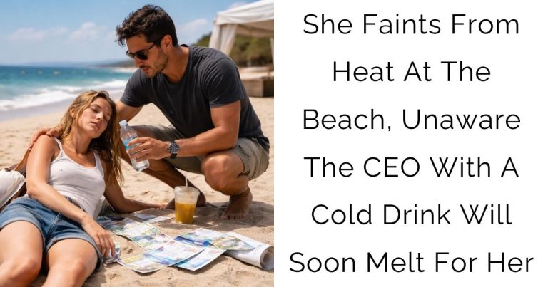 She Faints From Heat At The Beach, Unaware The CEO With A Cold Drink Will Soon Melt For Her