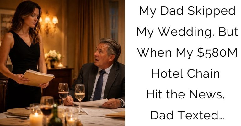 My Dad Skipped My Wedding. But When My $580M Hotel Chain Hit the News, Dad Texted…