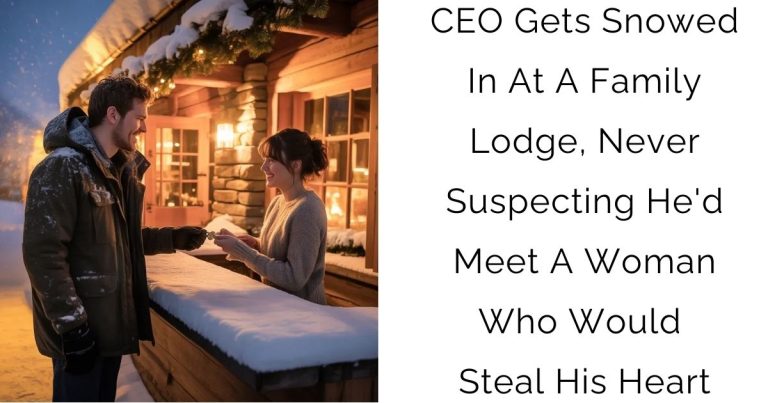 CEO Gets Snowed In At A Family Lodge, Never Suspecting He’d Meet A Woman Who Would Steal His Heart