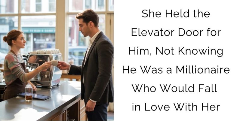 She Held the Elevator Door for Him, Not Knowing He Was a Millionaire Who Would Fall in Love With Her