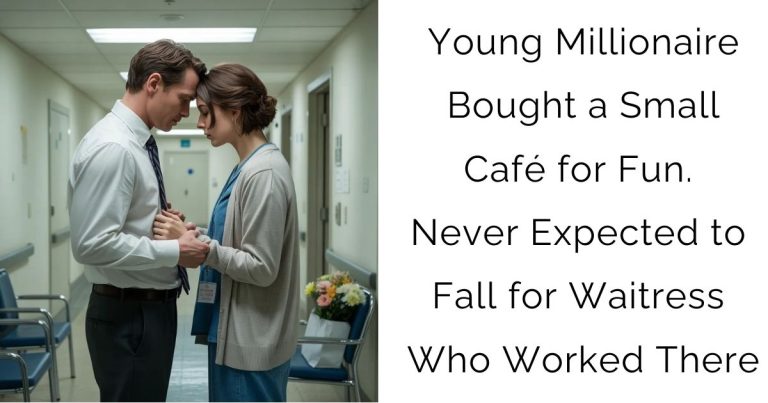 Young Millionaire Bought a Small Café for Fun. Never Expected to Fall for Waitress Who Worked There