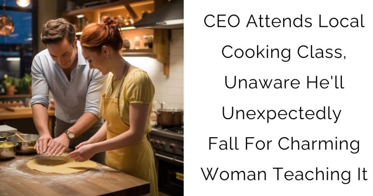 CEO Attends Local Cooking Class, Unaware He’ll Unexpectedly Fall For Charming Woman Teaching It