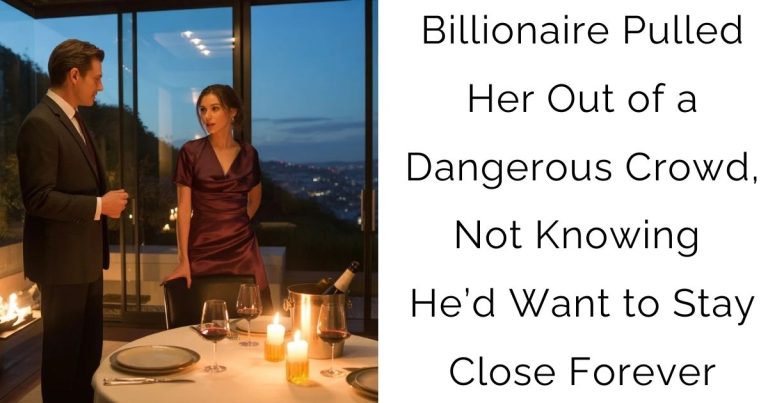 Billionaire Pulled Her Out of a Dangerous Crowd, Not Knowing He’d Want to Stay Close Forever