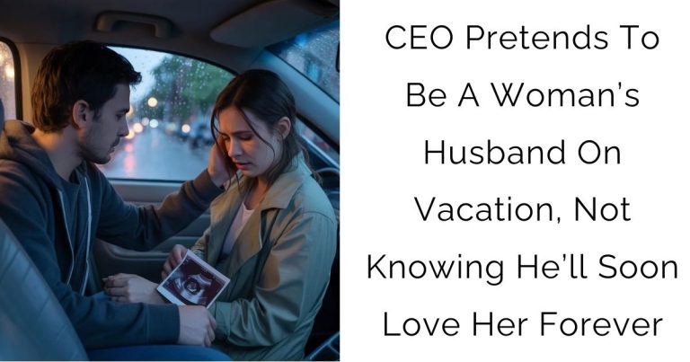 CEO Pretends To Be A Woman’s Husband On Vacation, Not Knowing He’ll Soon Love Her Forever