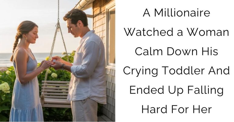 A Millionaire Watched a Woman Calm Down His Crying Toddler And Ended Up Falling Hard For Her