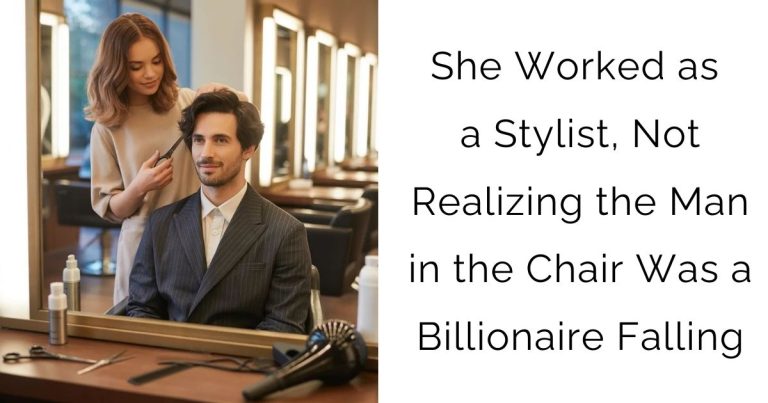 She Worked as a Stylist, Not Realizing the Man in the Chair Was a Billionaire Falling