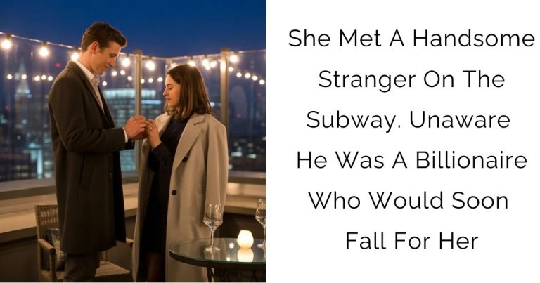 She Met A Handsome Stranger On The Subway. Unaware He Was A Billionaire Who Would Soon Fall For Her