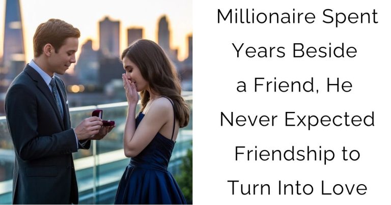 Millionaire Spent Years Beside a Friend, He Never Expected Friendship to Turn Into Love