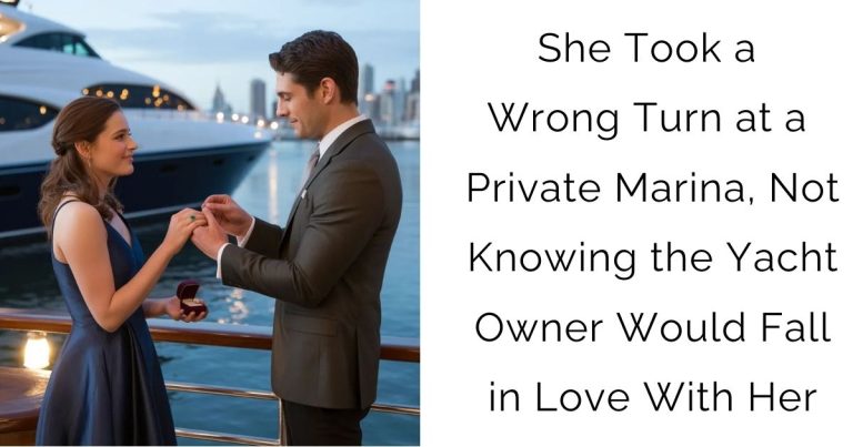 She Took a Wrong Turn at a Private Marina, Not Knowing the Yacht Owner Would Fall in Love With Her