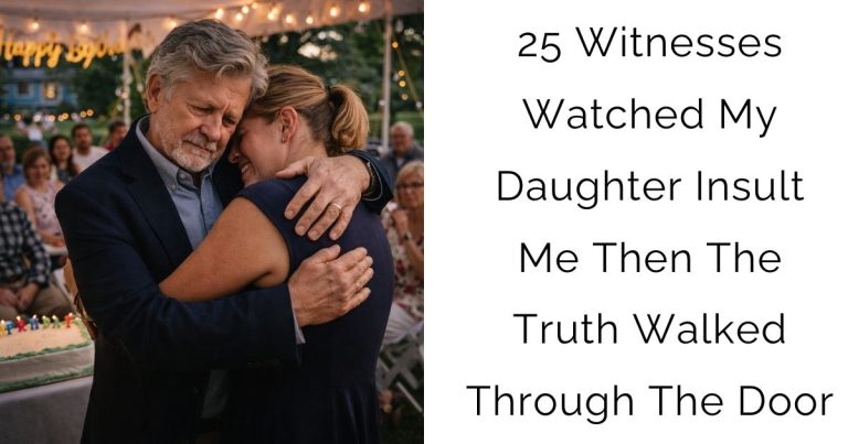 25 Witnesses Watched My Daughter Insult Me — Then The Truth Walked Through The Door