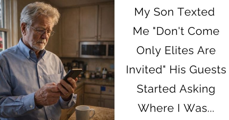 My Son Texted Me “Don’t Come – Only Elites Are Invited” – His Guests Started Asking Where I Was…