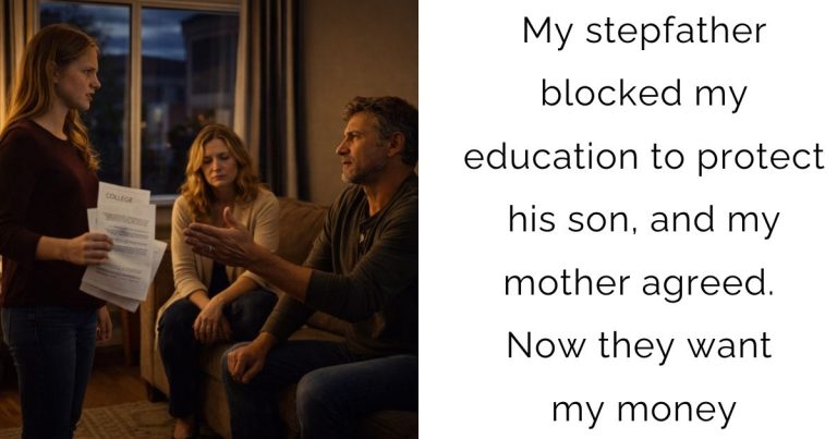 My stepfather blocked my education to protect his son, and my mother agreed. Now they want my money