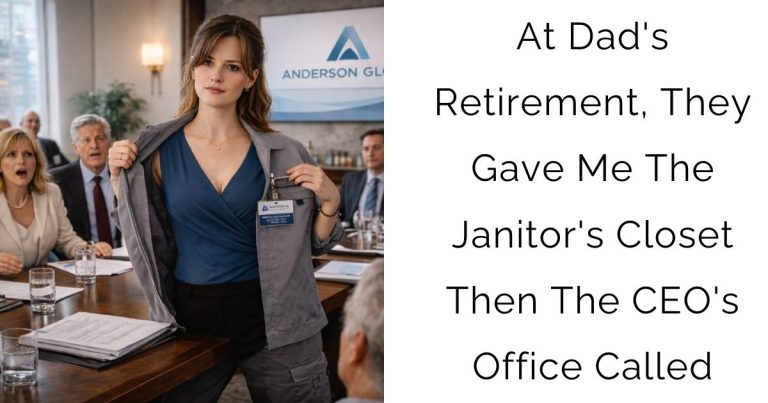 At Dad’s Retirement, They Gave Me The Janitor’s Closet—Then The CEO’s Office Called