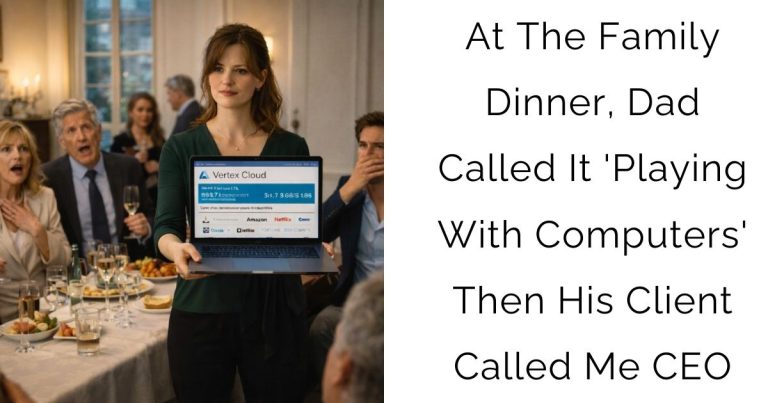 At The Family Dinner, Dad Called It ‘Playing With Computers’—Then His Client Called Me CEO