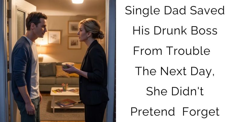 Single Dad Saved His Drunk Boss From Trouble — The Next Day, She Didn’t Pretend to Forget