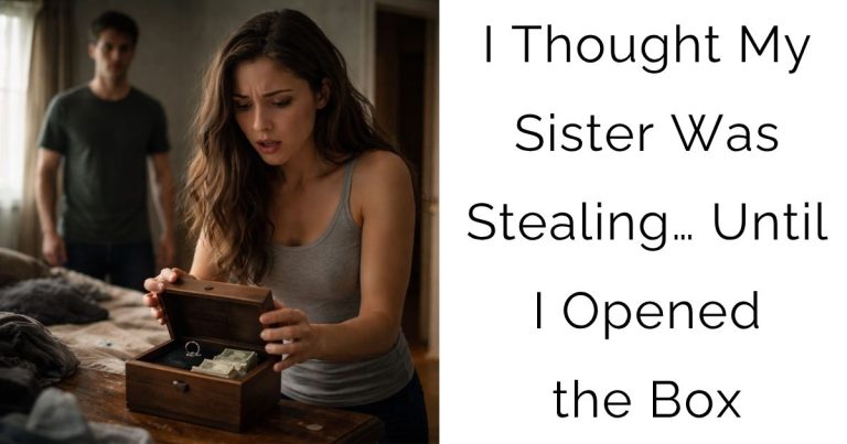 I Thought My Sister Was Stealing… Until I Opened the Box