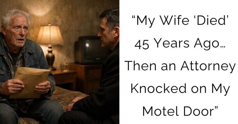 My Wife ‘Died’ 45 Years Ago… Then an Attorney Knocked on My Motel Door”