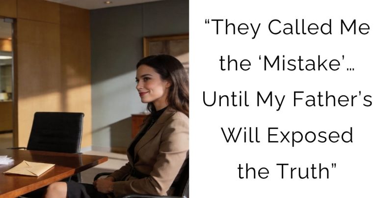 “They Called Me the ‘Mistake’… Until My Father’s Will Exposed the Truth”