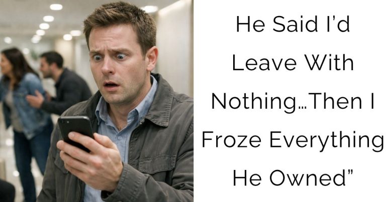 He Said I’d Leave With Nothing… Then I Froze Everything He Owned”
