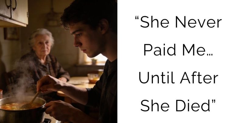 She Never Paid Me… Until After She Died