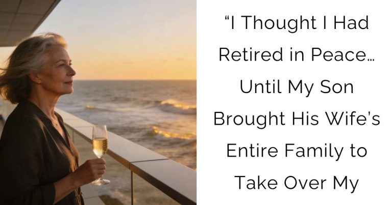 “I Thought I Had Retired in Peace… Until My Son Brought His Wife’s Entire Family to Take Over My
