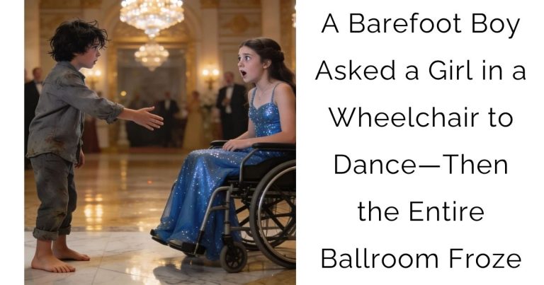 A Barefoot Boy Asked a Girl in a Wheelchair to Dance—Then the Entire Ballroom Froze