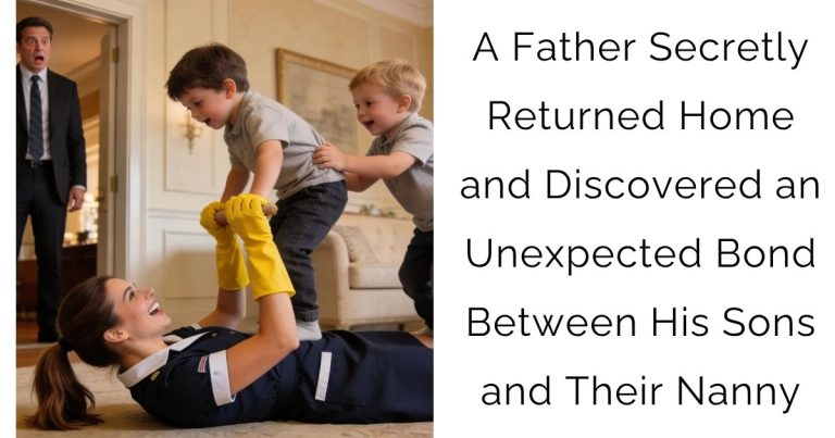 A Father Secretly Returned Home and Discovered an Unexpected Bond Between His Sons and Their Nanny