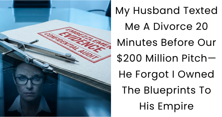 My Husband Texted Me A Divorce 20 Minutes Before Our $200 Million Pitch—He Forgot I Owned The Blueprints To His Empire