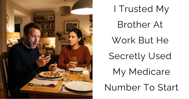 I trusted my brother at work but he secretly used my Medicare number to start