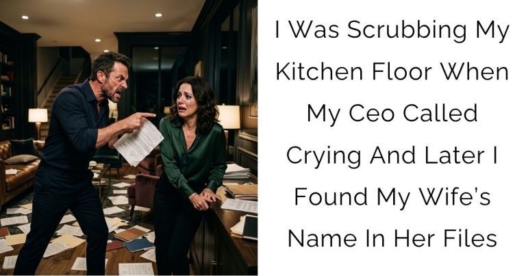 I Was Scrubbing My Kitchen Floor When My Ceo Called Crying And Later I Found My Wife’s Name In Her Files