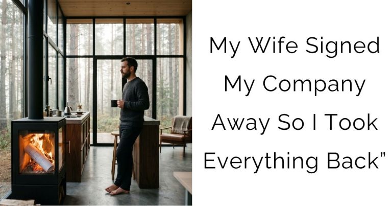 My Wife Signed My Company Away—So I Took Everything Back”