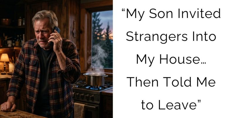 “My Son Invited Strangers Into My House… Then Told Me to Leave”
