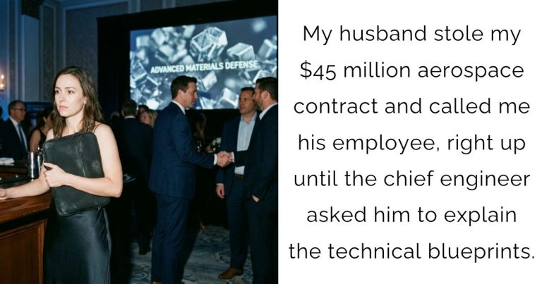 My husband stole my $45 million aerospace contract and called me his employee, right up until the chief engineer asked him to explain the technical blueprints.