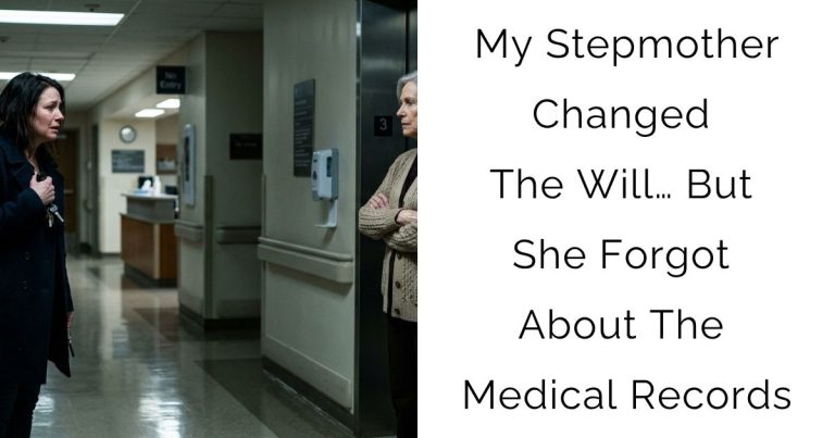 My Stepmother Changed The Will… But She Forgot About The Medical Records