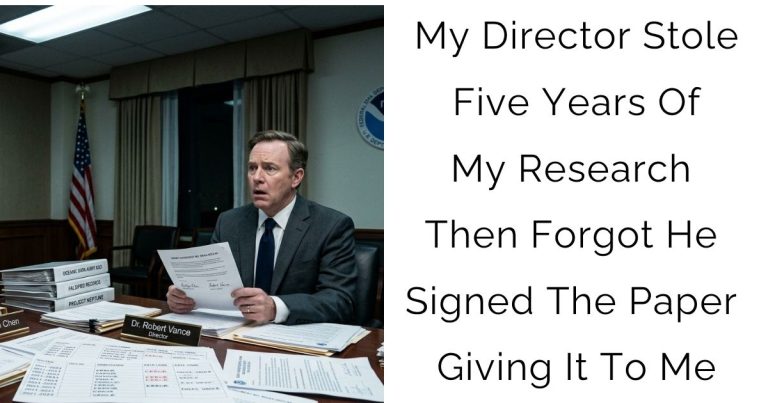 My Director Stole Five Years Of My Research — Then Forgot He Signed The Paper Giving It To Me