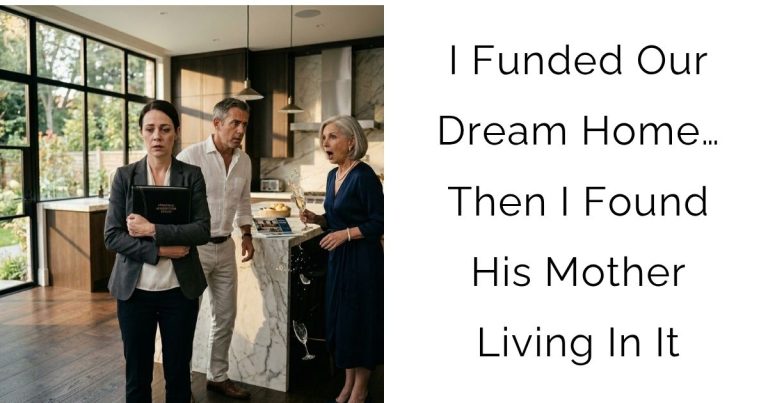 I Funded Our Dream Home… Then I Found His Mother Living In It