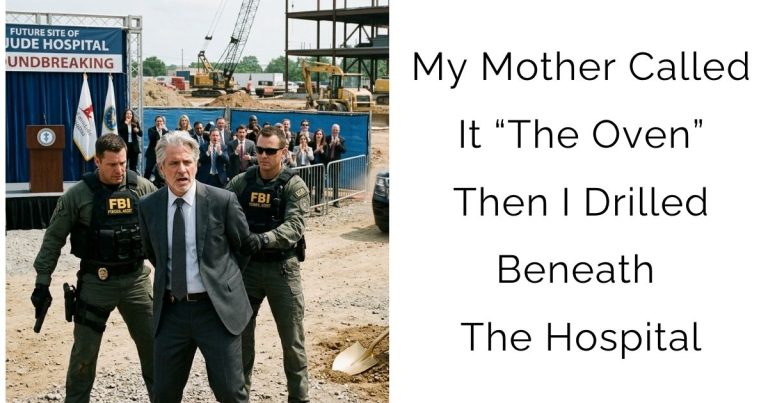 My Mother Called It “The Oven” — Then I Drilled Beneath The Hospital