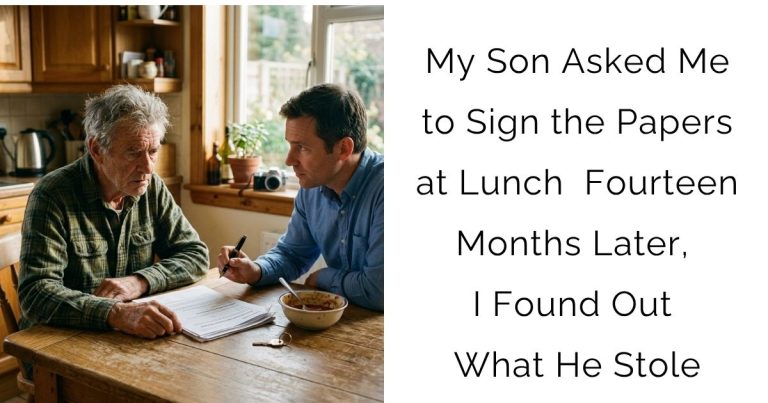 My Son Asked Me to Sign the Papers at Lunch — Fourteen Months Later, I Found Out What He Stole