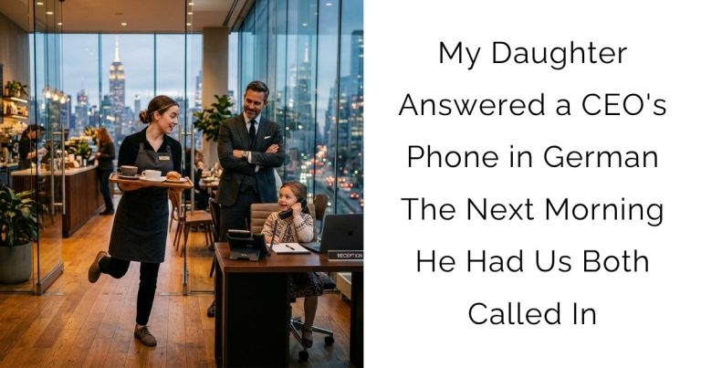 My Daughter Answered a CEO’s Phone in German — The Next Morning He Had Us Both Called In