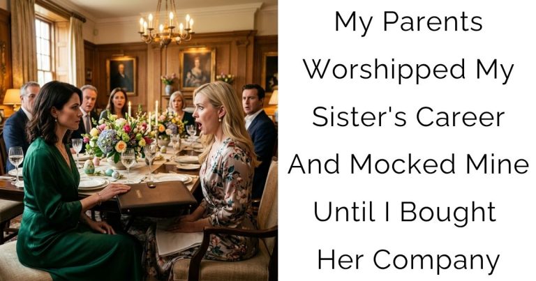 My Parents Worshipped My Sister’s Career And Mocked Mine — Until I Bought Her Company